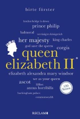 Förster |  Queen Elizabeth II. 100 Seiten | eBook | Sack Fachmedien
