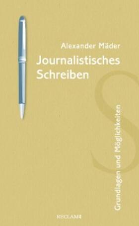 Mäder |  Journalistisches Schreiben | eBook | Sack Fachmedien