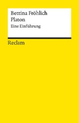 Fröhlich |  Platon. Eine Einführung | eBook | Sack Fachmedien