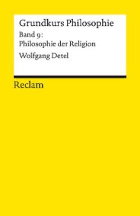 Detel |  Grundkurs Philosophie. Band 9: Philosophie der Religion | eBook | Sack Fachmedien