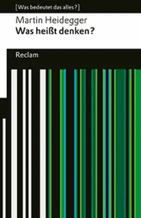 Heidegger |  Was heißt Denken?. Vorlesung Wintersemester 1951/52. [Was bedeutet das alles?] | eBook | Sack Fachmedien