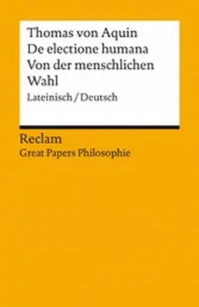 Speer |  De electione humana / Von der menschlichen Wahl. Lateinisch/Deutsch. [Great Papers Philosophie] | eBook | Sack Fachmedien