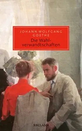 Goethe |  Die Wahlverwandtschaften. Ein Roman | eBook | Sack Fachmedien