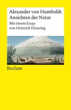 Humboldt / Detering |  Ansichten der Natur. Mit einem Essay von Heinrich Detering | eBook | Sack Fachmedien