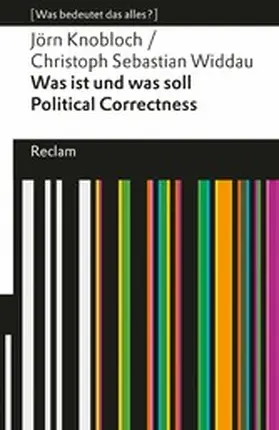 Widdau / Knobloch |  Was ist und was soll Political Correctness?. [Was bedeutet das alles?] | eBook | Sack Fachmedien