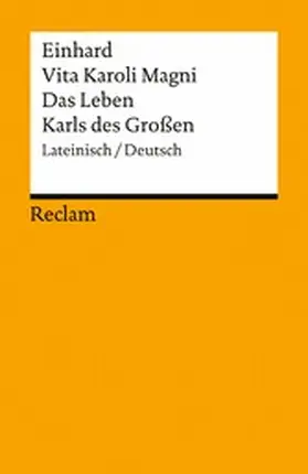 Einhard / Zathammer |  Vita Karoli Magni / Das Leben Karls des Großen. Lateinisch/Deutsch | eBook | Sack Fachmedien