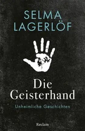 Lagerlöf |  Die Geisterhand. Unheimliche Geschichten | eBook | Sack Fachmedien