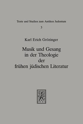 Grözinger |  Musik und Gesang in der Theologie der frühen jüdischen Literatur | Buch |  Sack Fachmedien