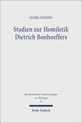 Wendel | Studien zur Homiletik Dietrich Bonhoeffers | Buch | 978-3-16-144877-5 | sack.de