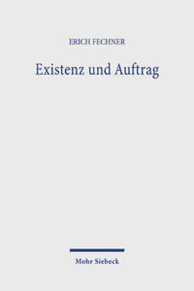 Fechner |  Existenz und Auftrag | Buch |  Sack Fachmedien