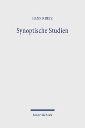 Betz |  Gesammelte Aufsätze II. Synoptische Studien | Buch |  Sack Fachmedien