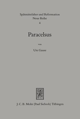 Gause |  Paracelsus (1493-1541) | Buch |  Sack Fachmedien