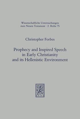 Forbes |  Prophecy and Inspired Speech in Early Christianity and its Hellenistic Environment | Buch |  Sack Fachmedien