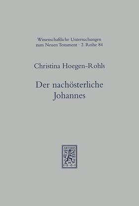 Hoegen-Rohls |  Der nachösterliche Johannes | Buch |  Sack Fachmedien