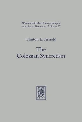 Arnold |  The Colossian Syncretism | Buch |  Sack Fachmedien