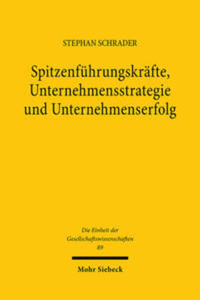 Schrader |  Spitzenführungskräfte, Unternehmensstrategie und Unternehmenserfolg | Buch |  Sack Fachmedien