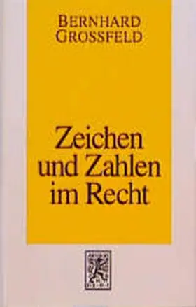 Großfeld / Grossfeld |  Zeichen und Zahlen im Recht | Buch |  Sack Fachmedien