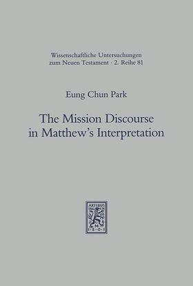 Park |  The Mission Discourse in Matthew's Interpretation | Buch |  Sack Fachmedien