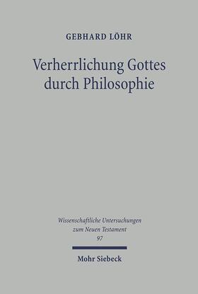 Löhr |  Verherrlichung Gottes durch Philosophie | Buch |  Sack Fachmedien