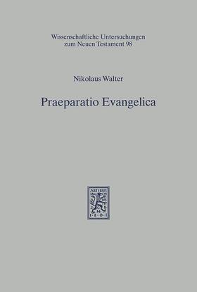 Walter / Kraus / Wilk |  Praeparatio Evangelica | Buch |  Sack Fachmedien