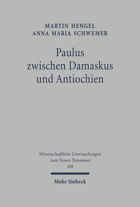Hengel / Schwemer |  Paulus zwischen Damaskus und Antiochien | Buch |  Sack Fachmedien