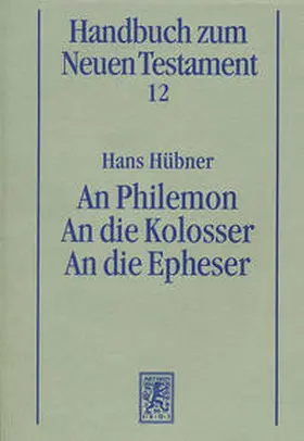 Hübner |  An Philemon. An die Kolosser. An die Epheser / An Philemon. An die Kolosser. An die Epheser | Buch |  Sack Fachmedien