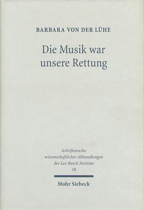 Lühe |  Die Musik war unsere Rettung | Buch |  Sack Fachmedien