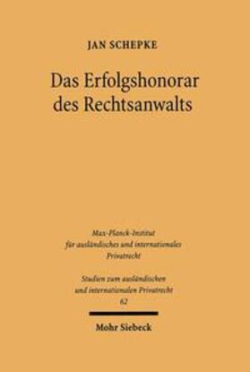 Schepke |  Das Erfolgshonorar des Rechtsanwalts | Buch |  Sack Fachmedien