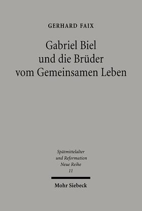 Faix |  Gabriel Biel und die Brüder vom Gemeinsamen Leben | Buch |  Sack Fachmedien
