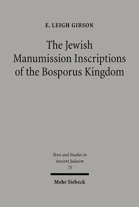 Gibson |  Gibson, E: Jewish Manumission Inscriptions of the Bosporus K | Buch |  Sack Fachmedien