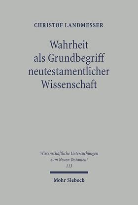 Landmesser |  Wahrheit als Grundbegriff neutestamentlicher Wissenschaft | Buch |  Sack Fachmedien