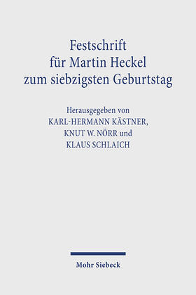 Kästner / Nörr / Schlaich |  Festschrift für Martin Heckel zum siebzigsten Geburtstag | Buch |  Sack Fachmedien
