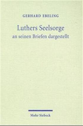 Ebeling |  Luthers Seelsorge | Buch |  Sack Fachmedien