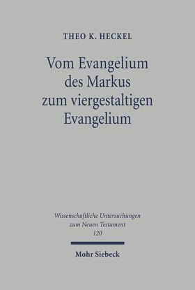 Heckel |  Vom Evangelium des Markus zum viergestaltigen Evangelium | Buch |  Sack Fachmedien