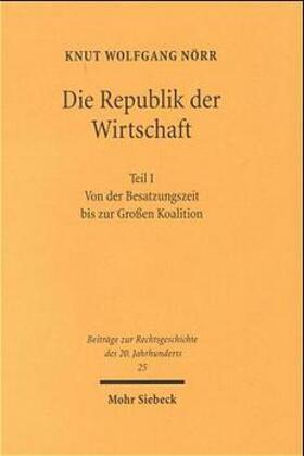 Nörr |  Die Republik der Wirtschaft | Buch |  Sack Fachmedien