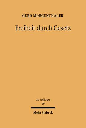 Morgenthaler |  Freiheit durch Gesetz | Buch |  Sack Fachmedien