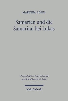 Böhm |  Samarien und die Samaritai bei Lukas | Buch |  Sack Fachmedien