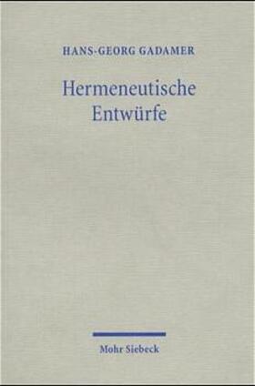 Gadamer |  Gadamer, H: Hermeneutische Entwürfe | Buch |  Sack Fachmedien