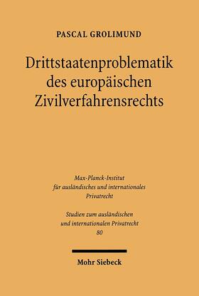 Grolimund |  Drittstaatenproblematik des europäischen Zivilverfahrensrechts | Buch |  Sack Fachmedien