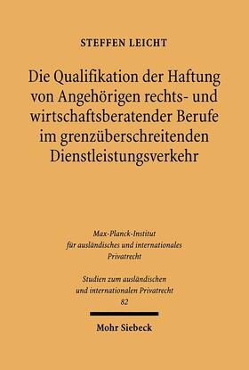 Leicht |  Die Qualifikation der Haftung von Angehörigen rechts- und wirtschaftsberatender Berufe im grenzüberschreitenden Dienstleistungsverkehr | Buch |  Sack Fachmedien