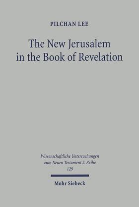 Lee |  The New Jerusalem in the Book of Revelation | Buch |  Sack Fachmedien