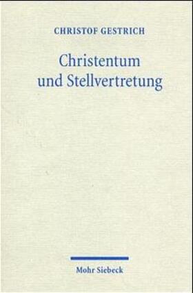 Gestrich |  Christentum und Stellvertretung | Buch |  Sack Fachmedien