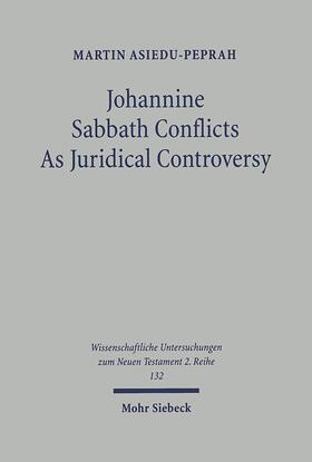 Asiedu-Peprah |  Asiedu-Peprah, M: Johannine Sabbath Conflicts as Juridical C | Buch |  Sack Fachmedien