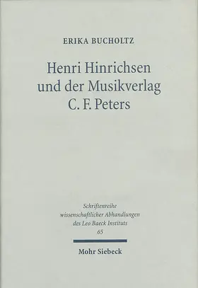 Bucholtz |  Henri Hinrichsen und der Musikverlag C. F. Peters | Buch |  Sack Fachmedien