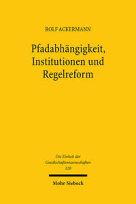 Ackermann |  Pfadabhängigkeit, Institutionen und Regelreform | Buch |  Sack Fachmedien