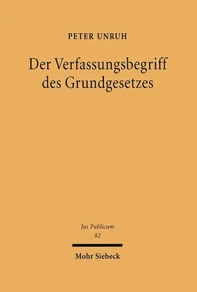 Unruh |  Der Verfassungsbegriff des Grundgesetzes | Buch |  Sack Fachmedien