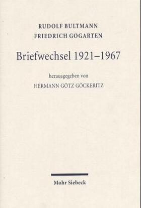 Göckeritz / Bultmann / Gogarten |  Briefwechsel 1921-1967 | Buch |  Sack Fachmedien