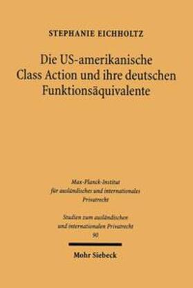 Eichholtz |  Die US-amerikanische Class Action und ihre deutsche Funktionsäquivalente | Buch |  Sack Fachmedien