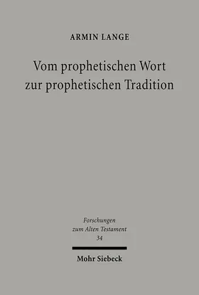 Lange |  Vom prophetischen Wort zur prophetischen Tradition | Buch |  Sack Fachmedien