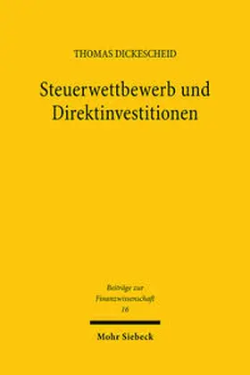 Dickescheid |  Steuerwettbewerb und Direktinvestitionen | Buch |  Sack Fachmedien